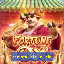 revista ele e ela cartas do forum